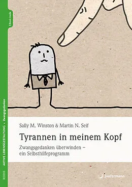 E-Book (pdf) Tyrannen in meinem Kopf von Sally M. Winston, Martin N. Seif
