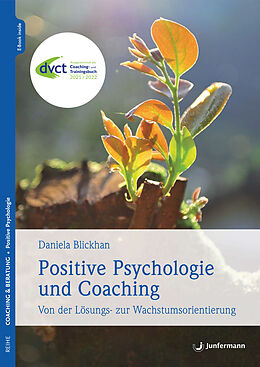 Kartonierter Einband Positive Psychologie und Coaching von Daniela Blickhan