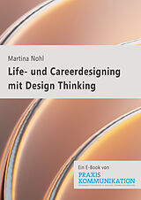 E-Book (pdf) Life- und Careerdesigning mit Design Thinking von Martina Nohl