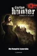 E-Book (epub) Dorian Hunter 5 - Die Vampirin Esmeralda von Ernst Vlcek, Neal Davenport, Earl Warren