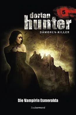 E-Book (epub) Dorian Hunter 5 - Die Vampirin Esmeralda von Ernst Vlcek, Neal Davenport, Earl Warren