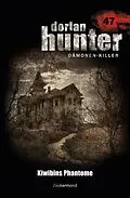 E-Book (epub) Dorian Hunter 47 - Kiwibins Phantome von Ralf Schuder
