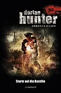 E-Book (epub) Dorian Hunter 80 - Sturm auf die Bastille von Uwe Voel, Christian Schwarz