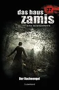 E-Book (epub) Das Haus Zamis 37 - Der Racheengel von Oliver Fröhlich, Logan Dee