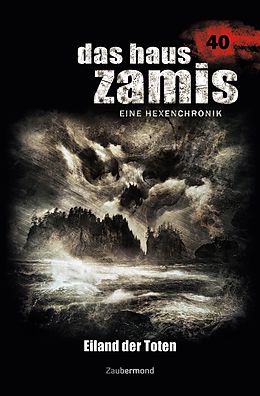E-Book (epub) Das Haus Zamis 40 - Eiland der Toten von Susanne Wilhelm, Christian Schwarz