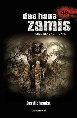 E-Book (epub) Das Haus Zamis 49 - Der Alchemist von Michael Marcus Thurner, Simon Borner