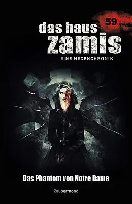 E-Book (epub) Das Haus Zamis 59 - Das Phantom von Notre Dame von Simon Borner, Logan Dee
