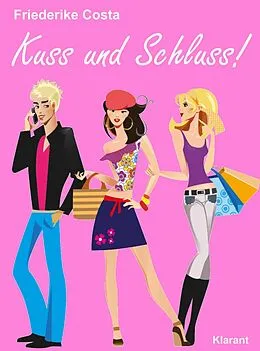 E-Book (epub) Kuss und Schluss! Liebesroman von Friederike Costa