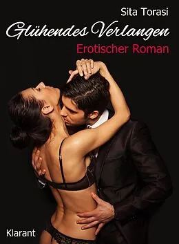 E-Book (epub) Glühendes Verlangen. Erotischer Roman von Sita Torasi