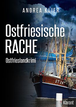 E-Book (epub) Ostfriesische Rache - Ostfrieslandkrimi. Spannender Roman mit Lokalkolorit für Ostfriesland Fans! von Andrea Klier