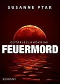 E-Book (epub) Feuermord. Ostfrieslandkrimi von Susanne Ptak