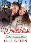 E-Book (epub) Winterküsse - Skilehrer küssen erlaubt. Weihnachtsroman von Ella Green