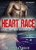 E-Book (epub) Heart Race - Liebe auf der Überholspur. Erotischer Roman von Veronika Engler