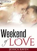 E-Book (epub) Weekend of love. Erotischer Roman von Jessica Raven
