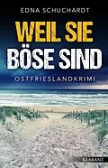 E-Book (epub) Weil sie böse sind. Ostfrieslandkrimi von Edna Schuchardt