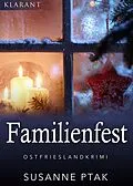 E-Book (epub) Familienfest. Kurz - Ostfrieslandkrimi von Susanne Ptak