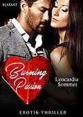 E-Book (epub) Burning Passion. Erotik-Thriller von Leocardia Sommer