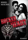 E-Book (epub) Rocker Heart. Dead Riders 5 von Bärbel Muschiol