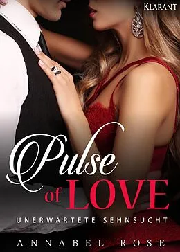 E-Book (epub) Pulse of Love. Unerwartete Sehnsucht von Annabel Rose