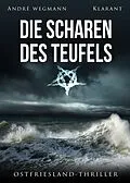E-Book (epub) Die Scharen des Teufels. Ostfriesland - Thriller von Andre Wegmann