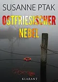 E-Book (epub) Ostfriesischer Nebel. Ostfrieslandkrimi von Susanne Ptak