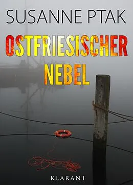 E-Book (epub) Ostfriesischer Nebel. Ostfrieslandkrimi von Susanne Ptak