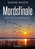 E-Book (epub) Mordsfinale. Ostfrieslandkrimi von Ulrike Busch