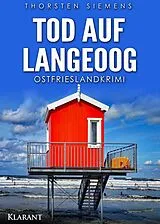 E-Book (epub) Tod auf Langeoog. Ostfrieslandkrimi von Thorsten Siemens