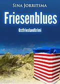 E-Book (epub) Friesenblues. Ostfrieslandkrimi von Sina Jorritsma