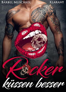 E-Book (epub) Rocker küssen besser von Bärbel Muschiol