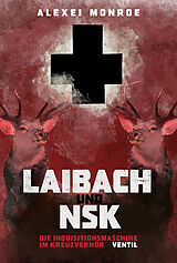 Kartonierter Einband Laibach und NSK von Alexei Monroe