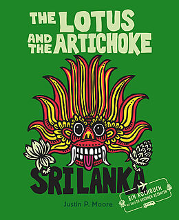 Kartonierter Einband The Lotus and the Artichoke  Sri Lanka von Justin P. Moore
