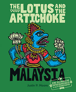 Kartonierter Einband The Lotus and the Artichoke  Malaysia von Justin P. Moore