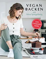 Fester Einband Vegan Backen mit Stina Spiegelberg von Stina Spiegelberg