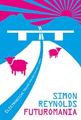Kartonierter Einband Futuromania von Simon Reynolds