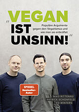 Fester Einband Vegan ist Unsinn! von Niko Rittenau, Patrick Schönfeld, Ed Winters