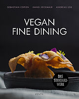 Fester Einband Vegan Fine Dining von Sebastian Copien, Andreas Leib, Hansi Heckmair