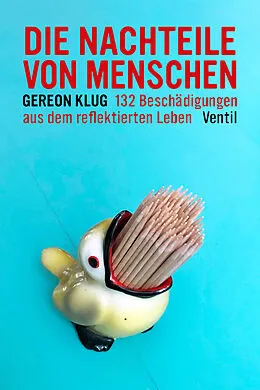 E-Book (epub) Die Nachteile von Menschen von Gereon Klug