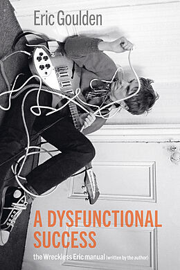 E-Book (epub) A Dysfunctional Success von Eric Goulden