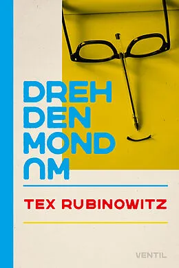 E-Book (epub) Dreh den Mond um von Tex Rubinowitz