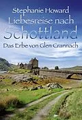E-Book (epub) Das Erbe von Glen Crannach von Stephanie Howard