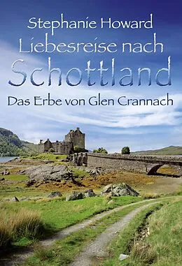 E-Book (epub) Das Erbe von Glen Crannach von Stephanie Howard