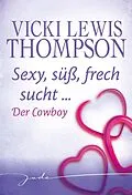 E-Book (epub) Der Cowboy von Vicki Lewis Thompson