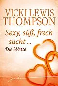 E-Book (epub) Die Wette von Vicki Lewis Thompson