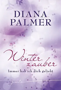 E-Book (epub) Immer hab ich dich geliebt von Diana Palmer