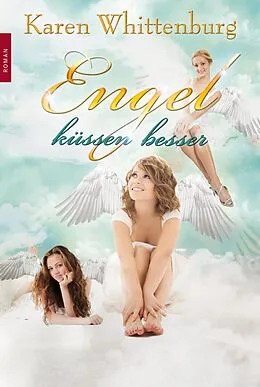 E-Book (epub) Engel küssen besser von Karen Toller Whittenburg, Karen Whittenburg