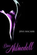 E-Book (epub) Das Aktmodell von Jina Bacarr