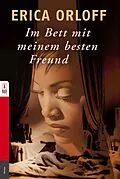 E-Book (epub) Im Bett mit meinem besten Freund von Erica Orloff