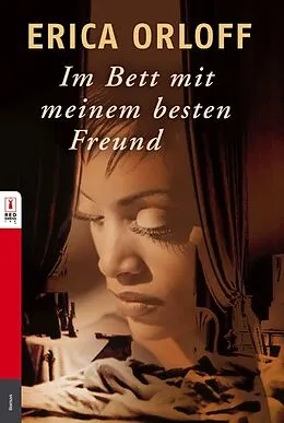 E-Book (epub) Im Bett mit meinem besten Freund von Erica Orloff