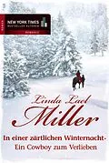 E-Book (epub) In einer zärtlichen Winternacht - Ein Cowboy zum Verlieben von Linda Lael Miller